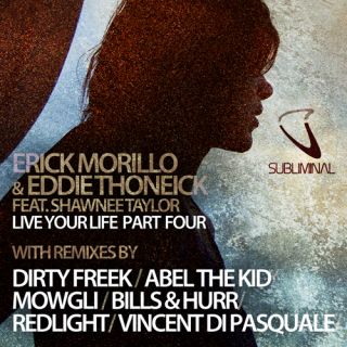 Erick Morillo & Eddie Thoneick feat. Shawnee Taylor - Live Your Life (The Remixes)